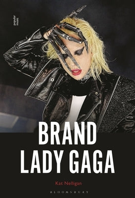 Brand Lady Gaga by Nelligan, Kat