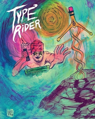 Type Rider by Horowitz, Scott T.