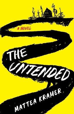 The Untended by Kramer, Mattea