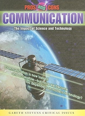 Communication: The Impact of Science and Technology by Solwey, Andrew