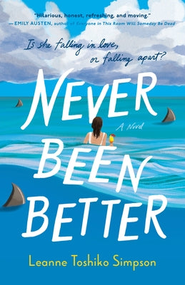 Never Been Better by Simpson, Leanne Toshiko