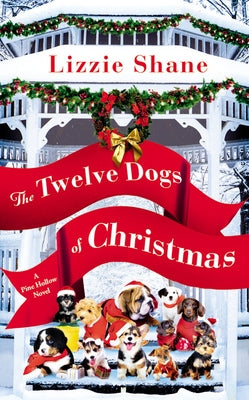 The Twelve Dogs of Christmas by Shane, Lizzie