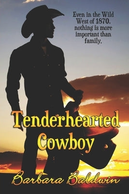 Tenderhearted Cowboy by Baldwin, Barbara