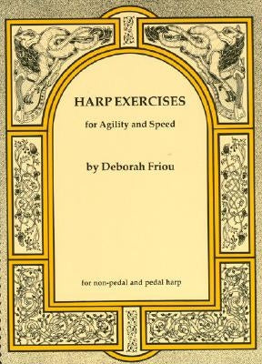 Harp Exercises for Agility and Speed by Friou, Deborah