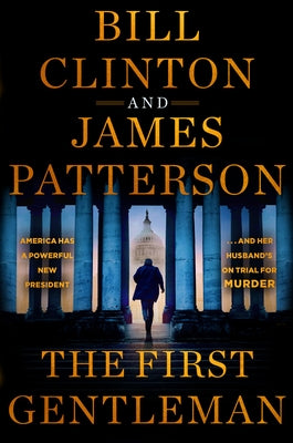 The First Gentleman: A Thriller by Patterson, James