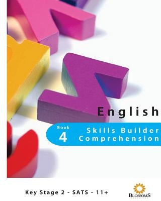 English Skills Builder Comprehension Book Four: English Skills Builder Comprehension Book Four by Blossomsfield, Sebastian