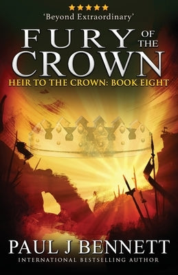 Fury of the Crown: An Epic Fantasy Novel by Bennett, Paul J.