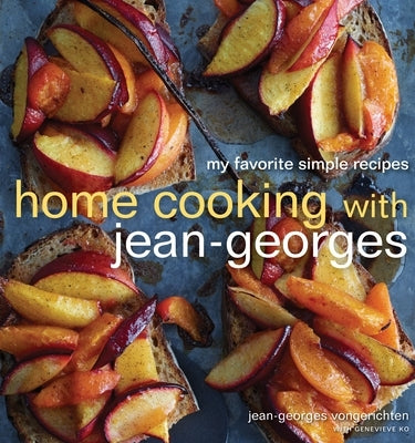 Home Cooking with Jean-Georges: My Favorite Simple Recipes by Vongerichten, Jean-Georges