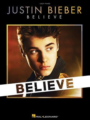 Justin Bieber - Believe by Bieber, Justin