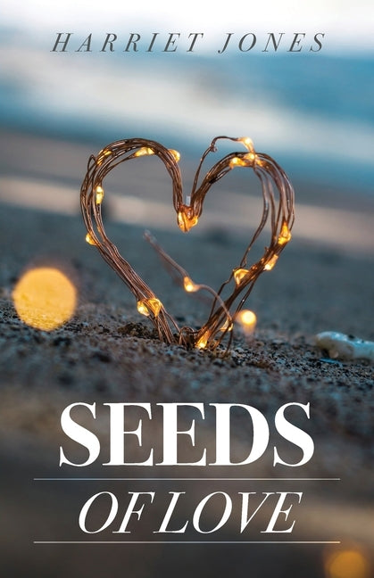 Seeds Of Love by Jones, Harriet