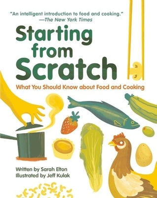 Starting from Scratch: What You Should Know about Food and Cooking by Elton, Sarah