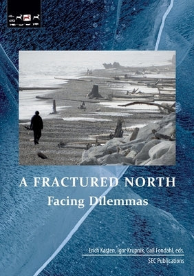 A Fractured North: Facing Dilemmas by Kasten, Erich