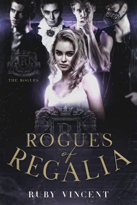 Rogues of Regalia by Vincent, Ruby