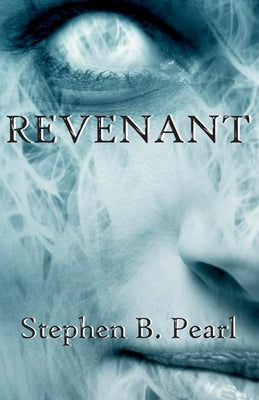 Revenant by Pearl, Stephen B.