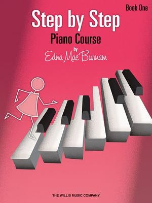 Step by Step Piano Course, Book 1 by Burnam, Edna Mae