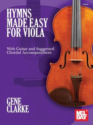 Hymns Made Easy for Viola by Clarke, Gene