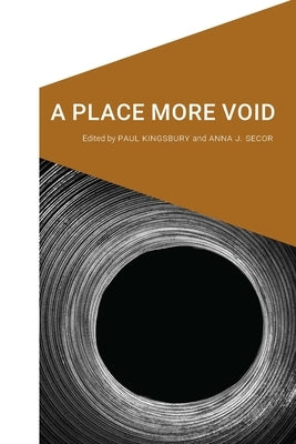 A Place More Void by Kingsbury, Paul