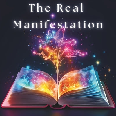 The Real Manifestation by C, Sam