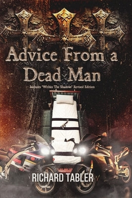 Advice From a Dead Man by Tabler, Richard