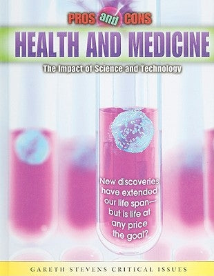 Health and Medicine: The Impact of Science and Technology by Rooney, Anne