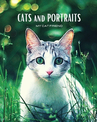 CATS and PORTRAITS - My cat friend: Colour cat-themed photo album. Gift idea for animal lovers. by Clayderson, Hayden