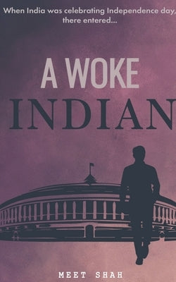 A Woke Indian by Shah, Meet