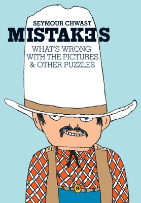 Mistakes: What's Wrong with the Picture & Other Puzzles by Chwast, Seymour