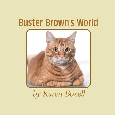 Buster Brown's World by Boxell, Karen