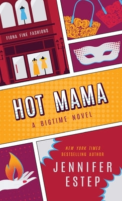 Hot Mama by Estep, Jennifer