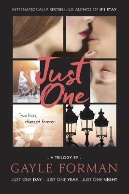 Just One...: Includes Just One Day, Just One Year, and Just One Night by Forman, Gayle