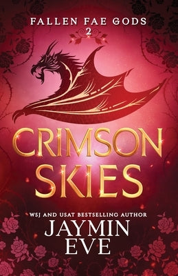 Crimson Skies: Fallen Fae Gods 2 by Eve, Jaymin