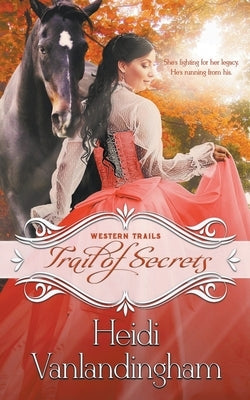 Trail of Secrets by Vanlandingham, Heidi