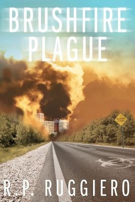 Brushfire Plague by Ruggiero, R. P.