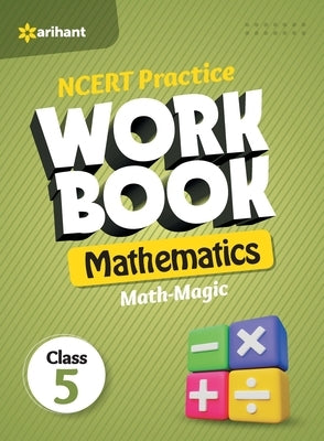 NCERT Practice Workbook Mathematics Math-Magic Class 5th by Jaiswal, Rashmi