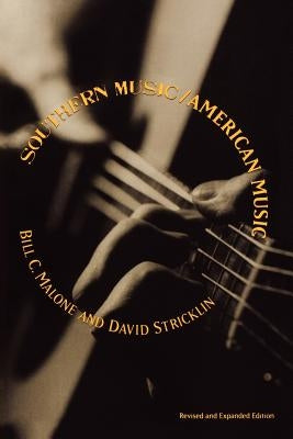 Southern Music/American Music by Malone, Bill C.