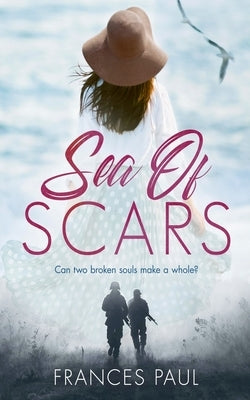 Sea of Scars by Paul, Frances