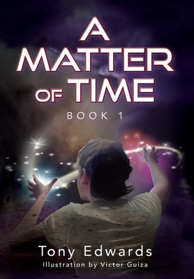 A Matter of Time: Book 1 by Edwards, Tony