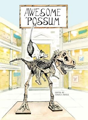 Awesome 'Possum, Volume 2 by Boyle, Angela