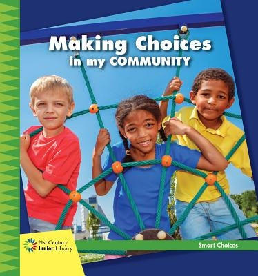 Making Choices in My Community by Reeves, Diane Lindsey