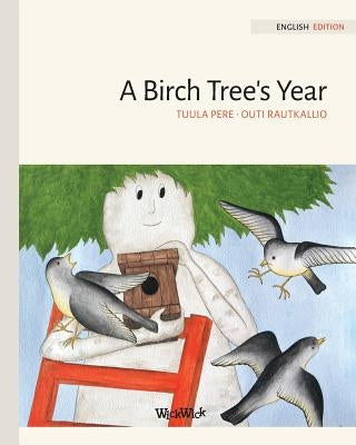 A Birch Tree's Year by Pere, Tuula