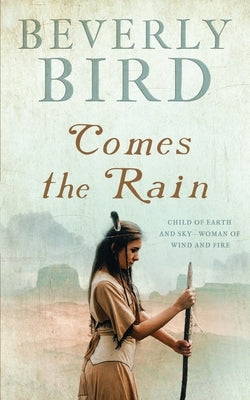 Comes the Rain by Bird, Beverly