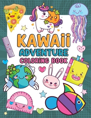 Kawaii Adventure Coloring Book for Kids: Cute Kawaii Coloring Book for Girls and Boys by Bidden, Laura