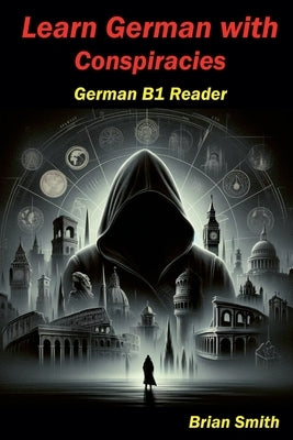 Learn German with Conspiracies by Smith, Brian