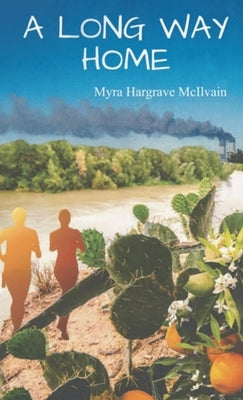 A Long Way Home by Hargrave McIlvain, Myra