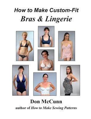 How to Make Custom-Fit Bras & Lingerie by McCunn, Don