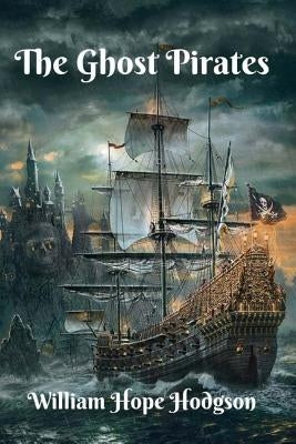 The Ghost Pirates by Editors, Jv