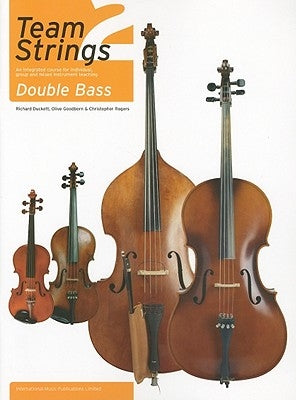 Team Strings 2: Double Bass: An Integrated Course for Individual, Group and Mixed Instrument Teaching by Bull, Christopher