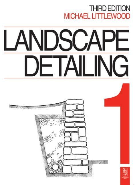 Landscape Detailing Volume 1: Enclosures by Littlewood, Michael