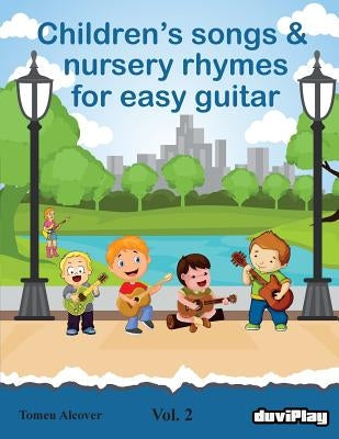 Children's songs & nursery rhymes for easy guitar. Vol 2. by Duviplay