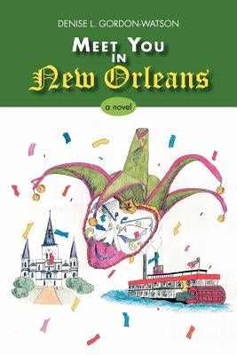 Meet You in New Orleans by Gordon-Watson, Denise L.